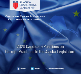 2020 Candidate Positions on Corrupt Practices in the Alaska Legislature Survey
